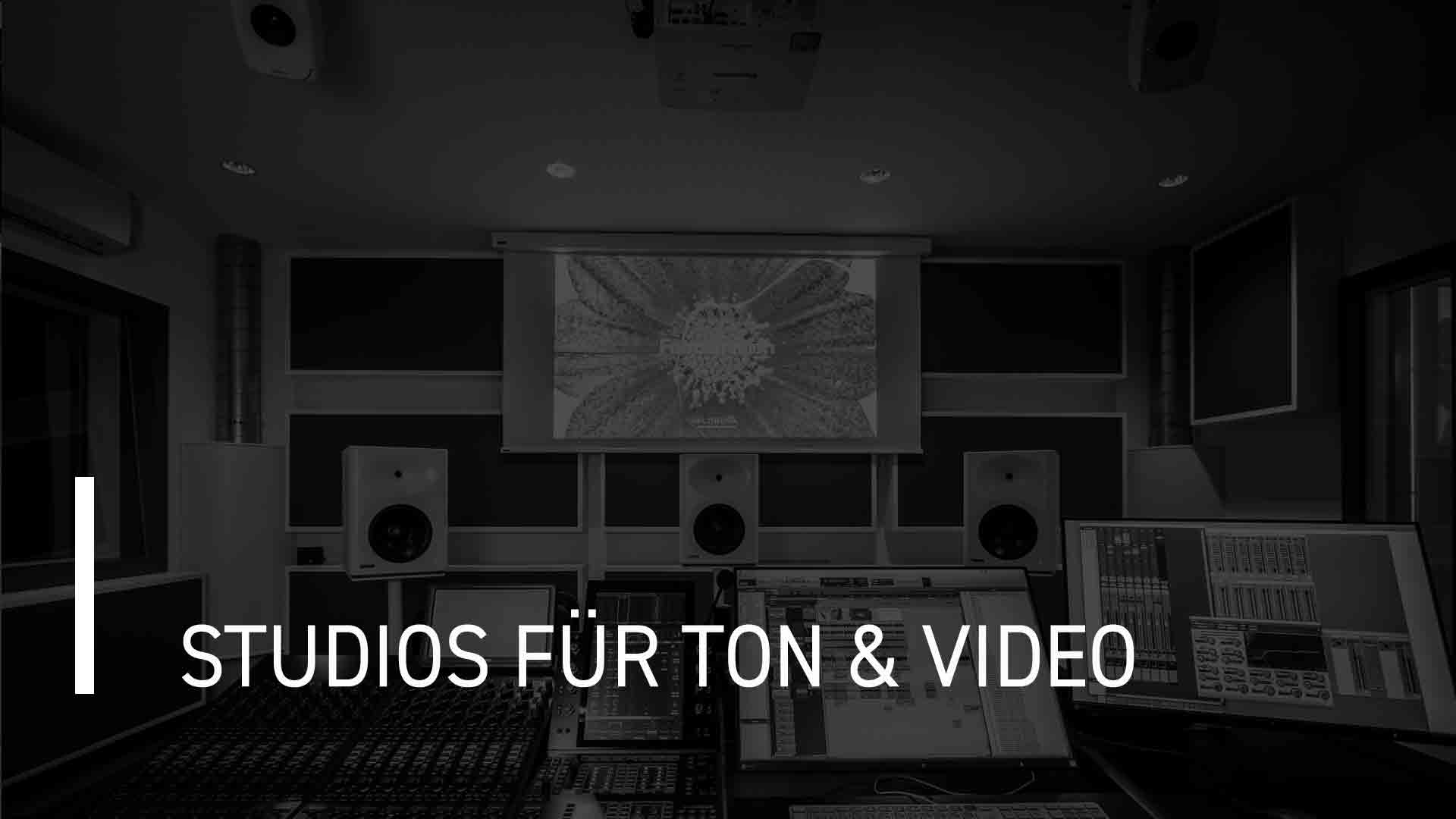 STUDIOS FÜR TON & VIDEO